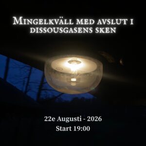 Mingelkväll med avslut i dissousgasens sken - Inbjudna
